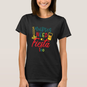Womens Nurses Quote Cinco De Mayo Fiesta Cool Nur T-Shirt