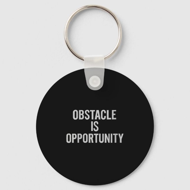 Womens Obstacle Is Opportunity. Stoic, Wisdom, Vin Key Ring (Front)