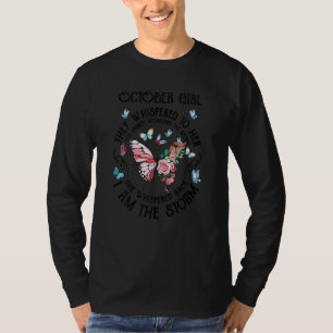 Womens October Girl They Whispered To Her You Cann T-Shirt