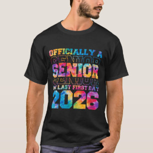 Womens Officially Senior 2026 My Last First Day Cl T-Shirt