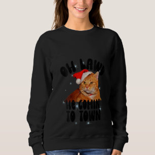 Womens Oh Lawd He Comin' Chonk Christmas Cat Meme Sweatshirt