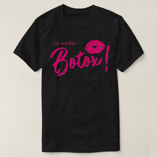 Womens Ok But First Botox Cosmetics Beautician  T-Shirt (Design Front)