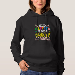 Womens Old Hippies Make Groovy Grandmas Grandmothe Hoodie