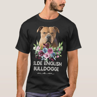 Womens Olde English Bulldogge  Gifts Dog Mum Premi T-Shirt