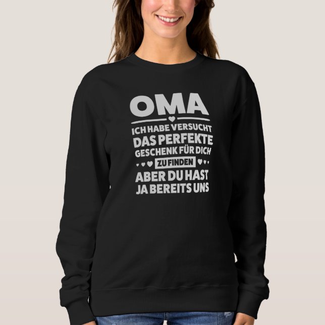 Womens Oma Du hast bereits mich Deine Enkelin Oma  Sweatshirt (Front)