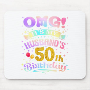Womens omg husband's 50th birthday happy 50 years mouse pad