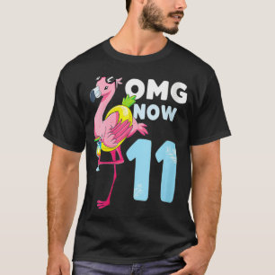 Womens OMG Now 11 year Girl  Flamingo 11th Birthda T-Shirt
