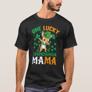 Womens One Lucky Dog Mama Funny Chihuahua Mum St P T-Shirt