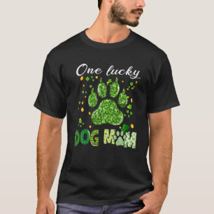 Womens One Lucky Dog Mum St Patrick Day Cute Dog M T-Shirt