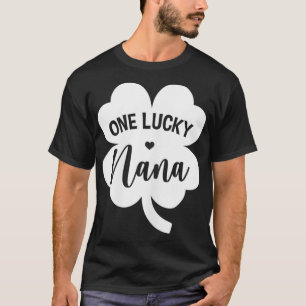 Womens One Lucky Nana Shamrock Four Leaf Clover St T-Shirt