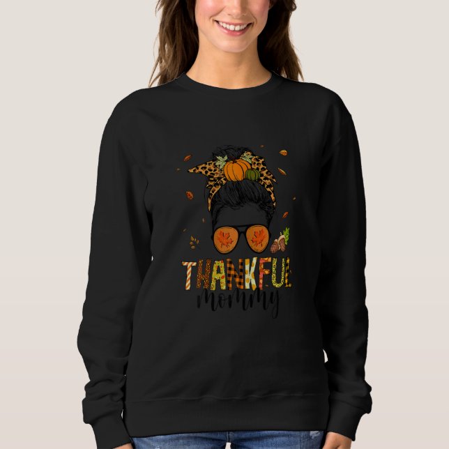 Womens One Thankful Mommy Leopard Messy Bun Thanks Sweatshirt (Front)