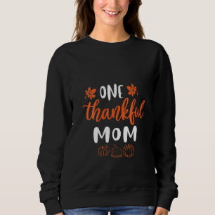 Womens One Thankful Mum Fall Thanksgiving Autumn F Sweatshirt