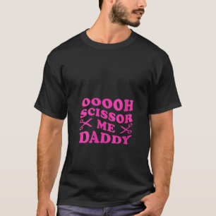 Womens Ooooh Scissor Me Daddy V Neck T-Shirt