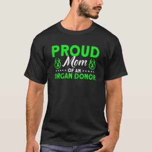 Womens Organ Transplant Organ Donor Proud Mum T-Shirt