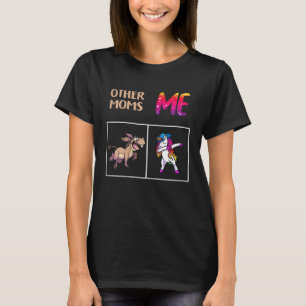 Womens Other Moms vs Me Unicorn Dabbing New Mother T-Shirt
