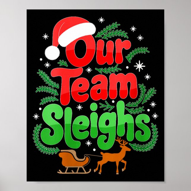 Womens Our Team Sleighs Christmas Reindeers Santa' Poster (Front)