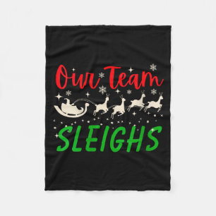 Womens Our Team Sleighs Reindeers Santa's Workers  Fleece Blanket