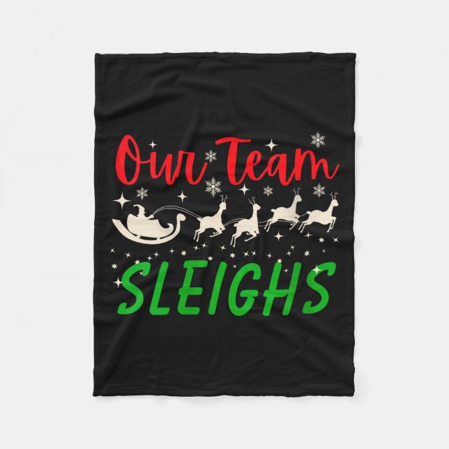Womens Our Team Sleighs Reindeers Santa's Workers  Fleece Blanket (Front)