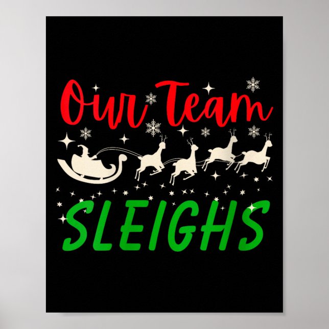 Womens Our Team Sleighs Reindeers Santa's Workers  Poster (Front)