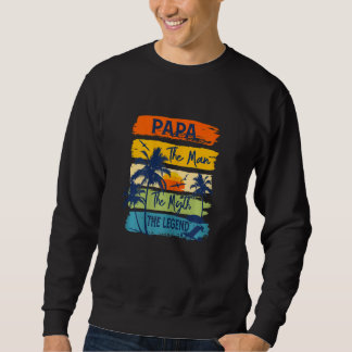 Womens Papa The Man The Myth The Legend Beach Summ Sweatshirt