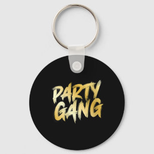 Womens Party Gang Birthday Quote Team Funny Key Ring