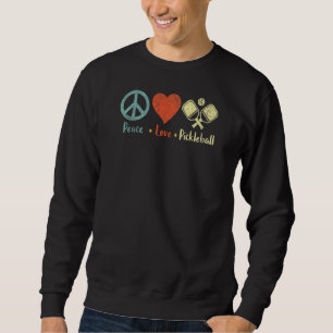 Womens Peace Love Pickleball Funny Pickleball Play Sweatshirt