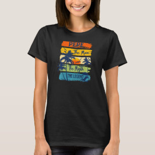 Womens Pepe The Man The Myth The Legend Beach Summ T-Shirt