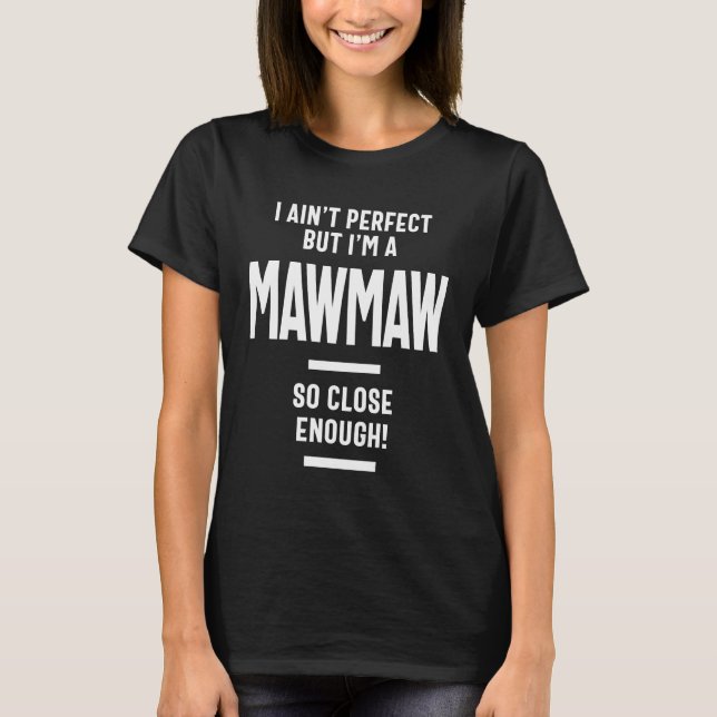 Womens Perfect Mawmaw Grandma Gift T-Shirt (Front)