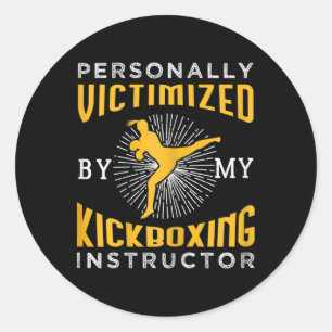 Womens Personally Victimised By My Kickboxing Inst Classic Round Sticker