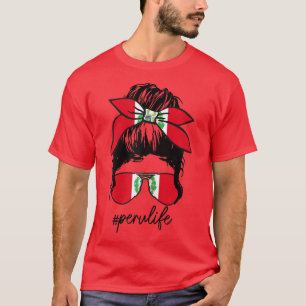 Womens Peru Life Peruvian Flag Pride Girl Hispanic T-Shirt