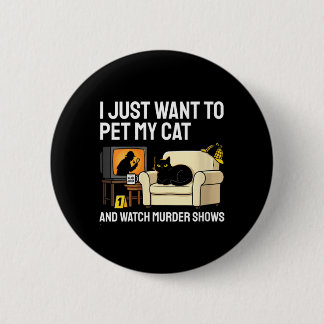 Womens Pet Cat And Watch Murder Shows Funny Cat 6 Cm Round Badge