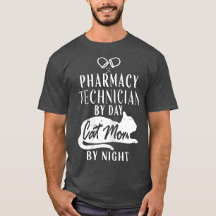 Womens Pharmacy Technician By Day Cat Mum By Night T-Shirt