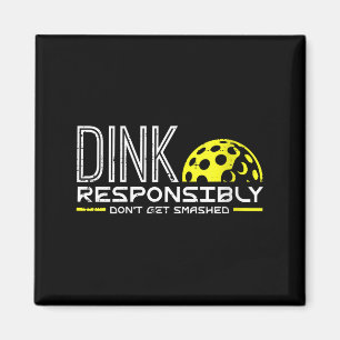 Womens pickleball dink responsibly funny pickle magnet