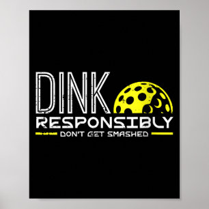 Womens pickleball dink responsibly funny pickle poster