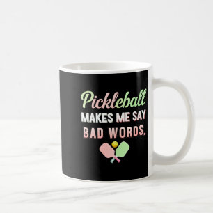 Women's pickleball makes say bad words funny pickl coffee mug