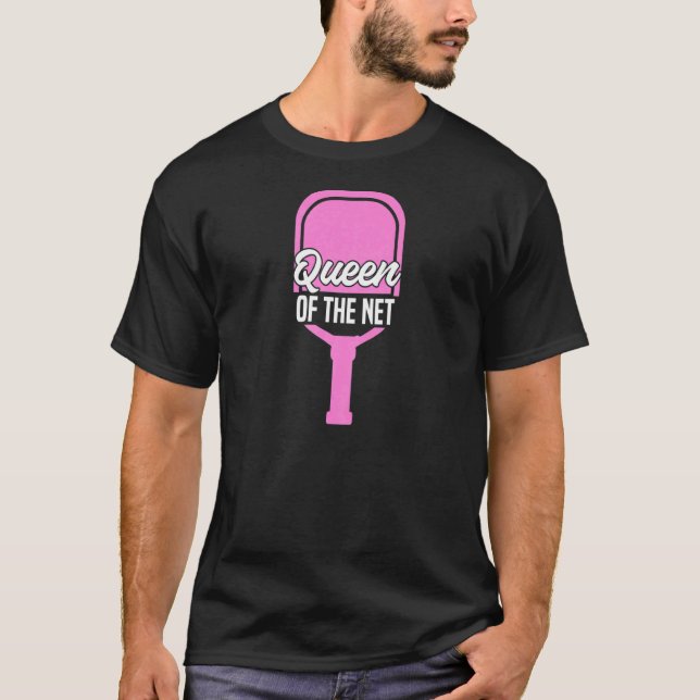 Womens Pickleball Player Sports  Queen Of The Net T-Shirt (Front)