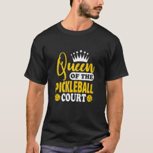 Womens Pickleball Queen Of The Pickleball Court Pi T-Shirt