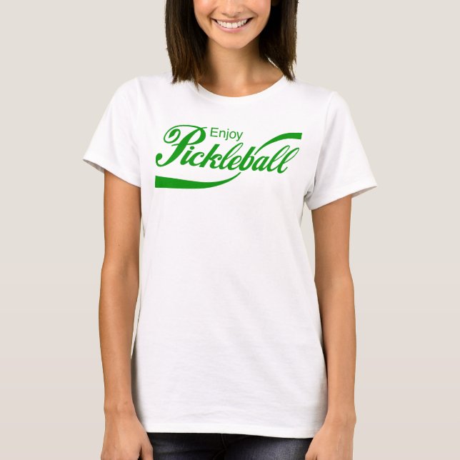 Women's Pickleball T-shirt: "Enjoy Pickleball" T-Shirt (Front)