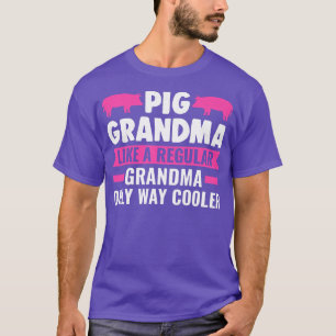 Womens Pig grandma like a regular grandma farm ani T-Shirt