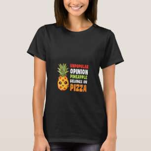 Womens Pineapple belongs on pizza Hawaiian Unpopul T-Shirt