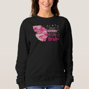 Womens Pink Camo Mama Mummy Mum Bruh Butterfly Gra Sweatshirt