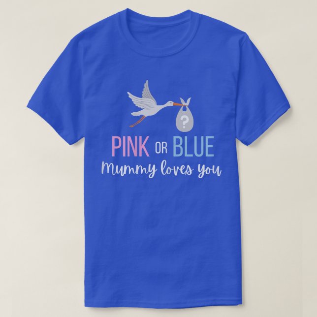 Womens Pink Or Blue Baby Gender Reveal Party Mummy T-Shirt (Design Front)