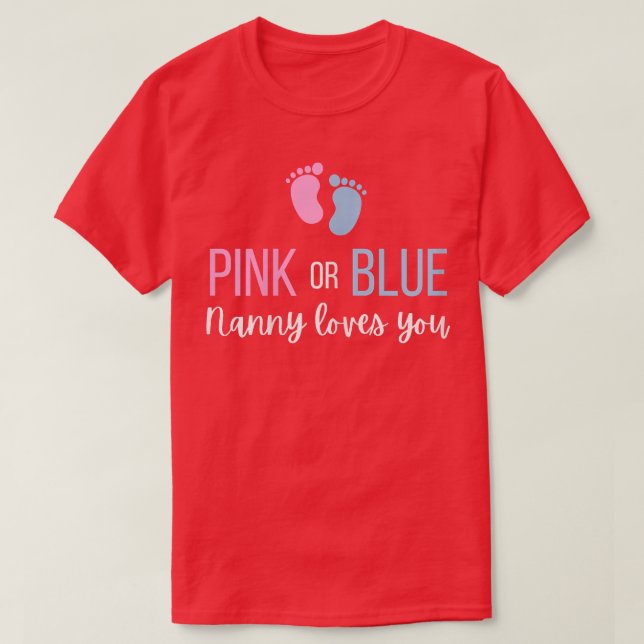 Womens Pink Or Blue Baby Gender Reveal Party Nanny T-Shirt (Design Front)