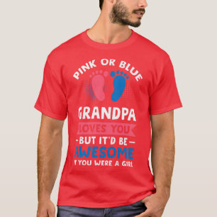 Womens Pink or blue grandpa loves you girl gender  T-Shirt