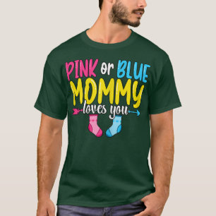 Womens Pink Or Blue Mummy Loves You Gender Reveal T-Shirt