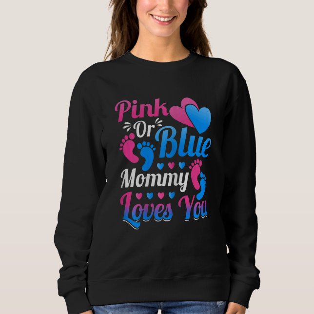 Womens Pink Or Blue Mummy Loves You  Mummy To Be G Sweatshirt (Front)