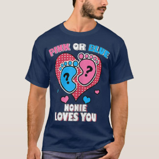 Womens Pink or Blue Nonnie Loves You Gender Reveal T-Shirt