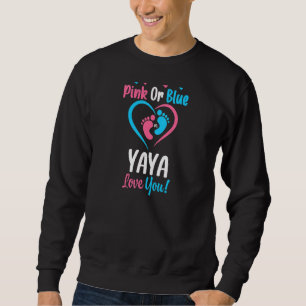 Womens Pink Or Blue Yaya Loves You  Grandma Gender Sweatshirt