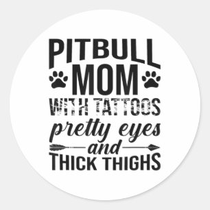 Womens Pitbull Mum With Tattoos Pretty Eyes Thick  Classic Round Sticker