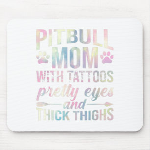 Womens Pitbull Mum With Tattoos Pretty Eyes Thick  Mouse Pad